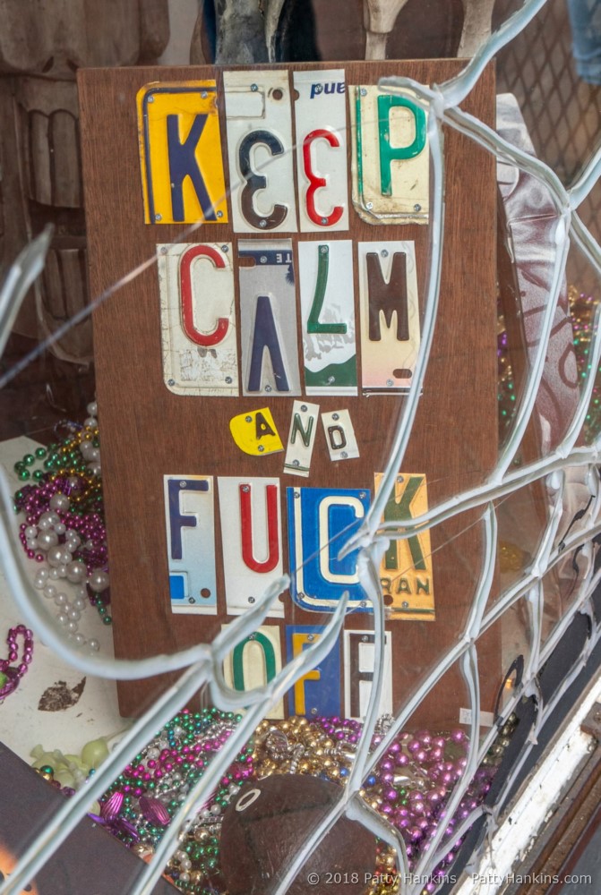 Keep Calm - New Orleans Style © 2018 Patty Hankins